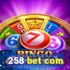 258 bet com